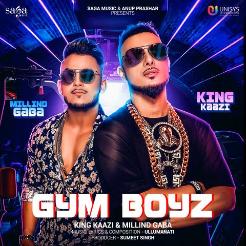 Gym-Boyz-ft-Millind-Gaba King Kaazi mp3 song lyrics